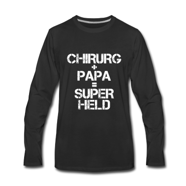 Geburtstagsgeschenk Vater Langarmshirt - Papa Vater Chirurg Arzt Mediziner lustig Geschenk