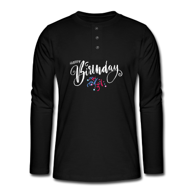 Geburtstagsgeschenk Vater Langarmshirt - Happy birthday Geburtstagsgeschenk