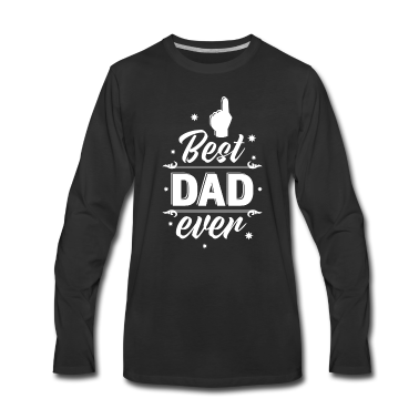 Geburtstagsgeschenk Vater Langarmshirt - Best Dad Ever Geburtstag Vatertag