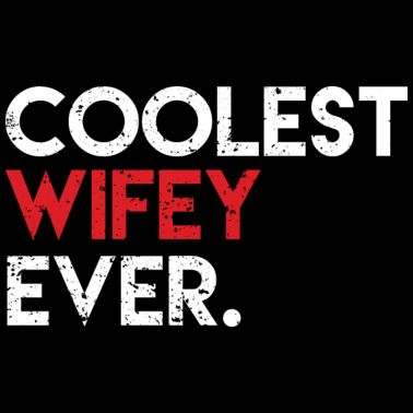 Motiv Coolest Wifey Ever Geschenk