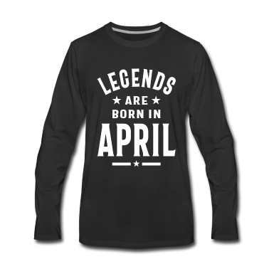 Geburtstagsgeschenk Vater Langarmshirt - April Geburtstagsgeschenk Legenden werden im April geboren