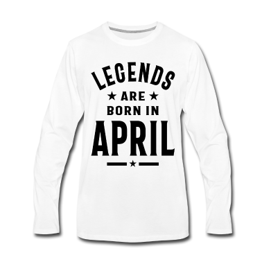 Geburtstagsgeschenk Vater Langarmshirt - April Geburtstagsgeschenk Legenden werden im April geboren