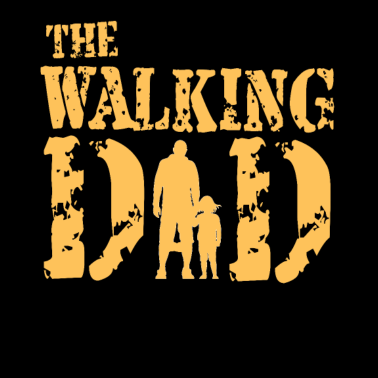 Motiv The walking Dad Geburtstagsgeschenk