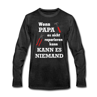 Geburtstagsgeschenk Vater Langarmshirt - Papa Handwerker Geschenk Lustiger Spruch Reparatur