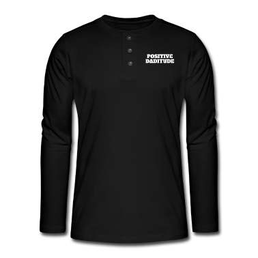 Geburtstagsgeschenk Vater Langarmshirt - POSITIVE DADITUDES