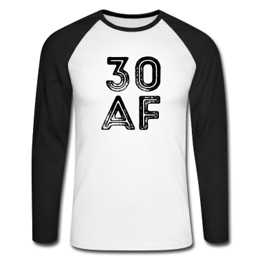 Geburtstagsgeschenk Vater Langarmshirt - 30 AF lustiges Geburtstagsgeschenk Jubiläum