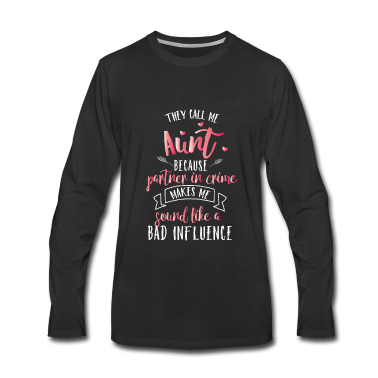 Geburtstagsgeschenk Vater Langarmshirt - They Call Me Aunt Geschenk
