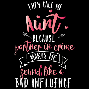 Motiv They Call Me Aunt Geschenk