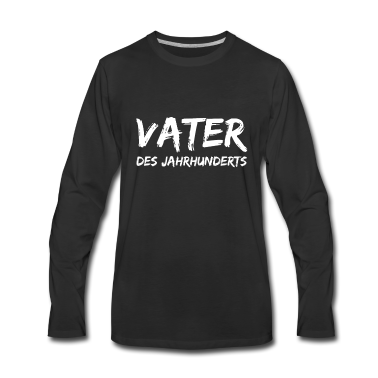 Geburtstagsgeschenk Vater Langarmshirt - Vater des Jahrhunderts