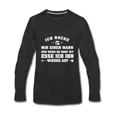 Geburtstagsgeschenk Vater Langarmshirt - Ich backe mir einen Mann Geschenk