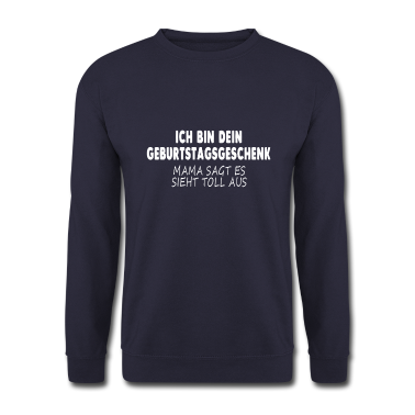Geburtstagsgeschenk Vater Pullover - ICH BIN DEIN GEBURTSTAGSGESCHENK