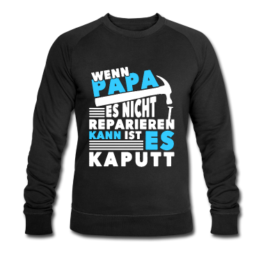 Geburtstagsgeschenk Vater Pullover - Wenn Papa es nicht reparieren Bester Vater Vater