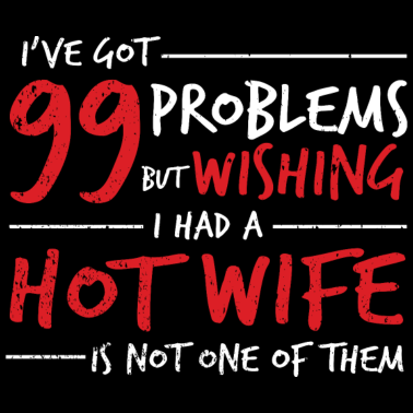 Motiv Husband 99 Problems Geschenk