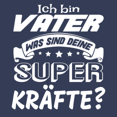 Motiv Ich bin Vater was sind deine Superkräfte? Geschenk