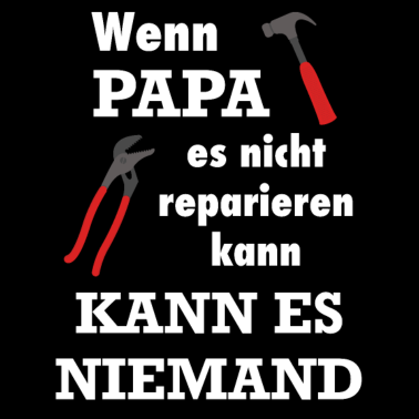 Motiv Papa Handwerker Geschenk Lustiger Spruch Reparatur