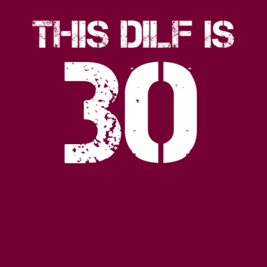 Motiv Dilf 30 Geburtstagsgeschenk zum 30 Jährigen Vater