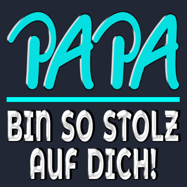 Motiv Papa bin so stolz auf Dich VATER FAMILIE WERTE