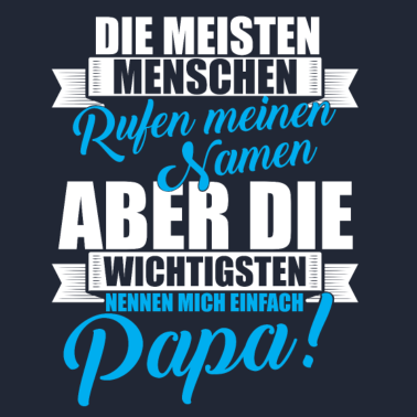 Motiv Die Wichtigsten nennen mich Papa!