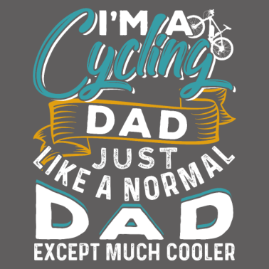 Motiv Ich bin ein radfahrender Vater wie ein normaler Vater