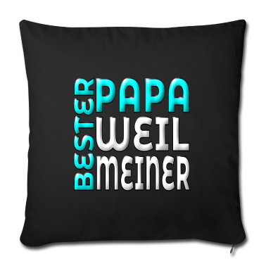 Geburtstagsgeschenk Vater Kissenbezug - BESTER PAPA WEIL MEINER VATERTAGSGESCHENKE VATER
