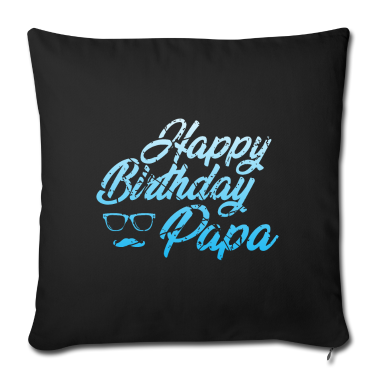 Geburtstagsgeschenk Vater Kissenbezug - Happy Birthday Papa Vater Geburtstag