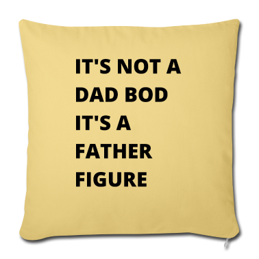 Geburtstagsgeschenk Vater Kissenbezug - Es ist kein Vater Bod Es ist eine Vater Figur Lustig