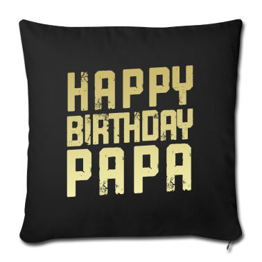 Geburtstagsgeschenk Vater Kissenbezug - Happy Birthday Papa Vater Geburtstag
