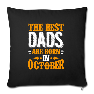 Geburtstagsgeschenk Vater Kissenbezug - Die besten Väter werden im Oktober als Geburtstagsgeschenk geboren