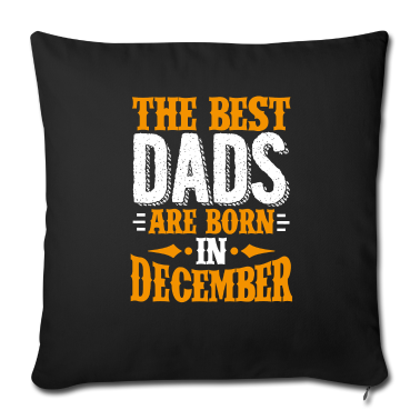 Geburtstagsgeschenk Vater Kissenbezug - Die besten Väter werden im Dezember als Geburtstagsgeschenk geboren