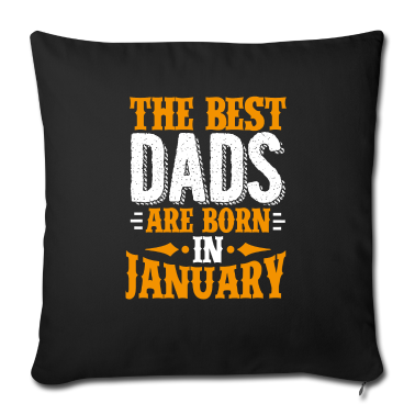 Geburtstagsgeschenk Vater Kissenbezug - Die besten Väter werden im Januar als Geburtstagsgeschenk geboren