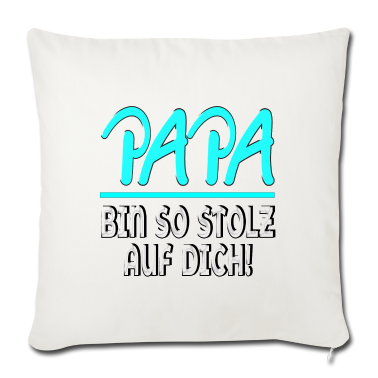 Geburtstagsgeschenk Vater Kissenbezug - Papa bin so stolz auf Dich VATER FAMILIE WERTE