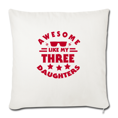 Geburtstagsgeschenk Vater Kissenbezug - Awesome like my three daughters Vater, Papa,