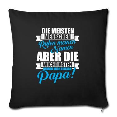 Geburtstagsgeschenk Vater Kissenbezug - Die Wichtigsten nennen mich Papa!