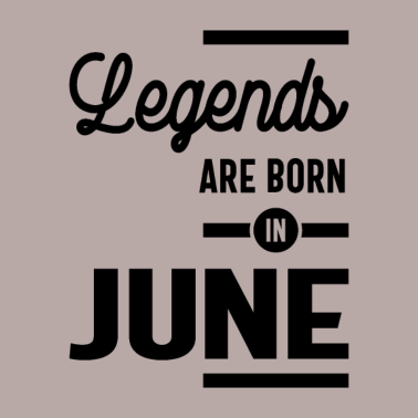 Motiv Geburtstagsgeschenk-Legenden werden im Juni geboren