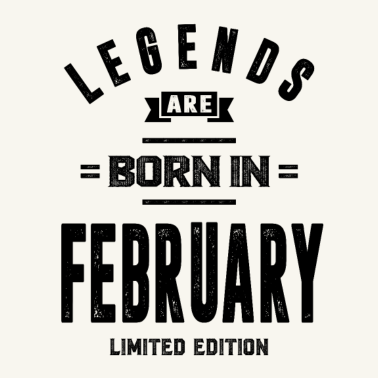 Motiv Geburtstagsgeschenk-Legenden werden im Februar geboren