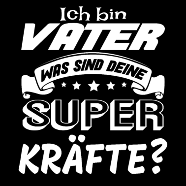 Motiv Ich bin Vater was sind deine Superkräfte? Geschenk