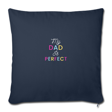Geburtstagsgeschenk Vater Kissenbezug - Mein Vater ist perfekt