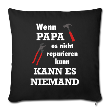 Geburtstagsgeschenk Vater Kissenbezug - Papa Handwerker Geschenk Lustiger Spruch Reparatur