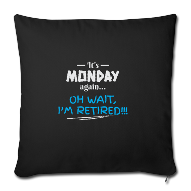 Geburtstagsgeschenk Vater Kissenbezug - Ruhestand Es ist Montag wieder Geburtstagsgeschenk