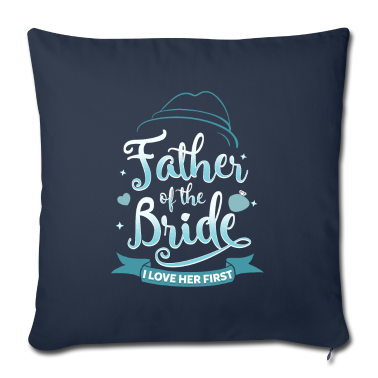 Geburtstagsgeschenk Vater Kissenbezug - Vater der Braut