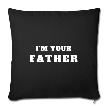 Geburtstagsgeschenk Vater Kissenbezug - Design Ich bin dein Vater