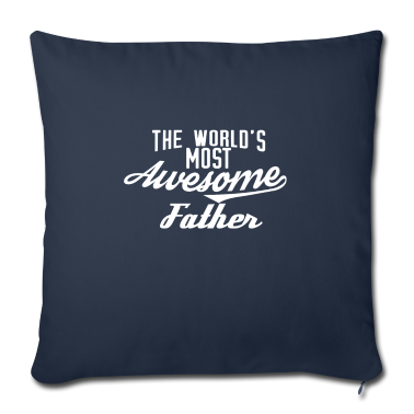 Geburtstagsgeschenk Vater Kissenbezug - The world's most awesome Father - weiß