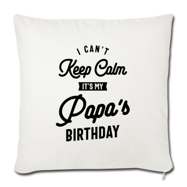 Geburtstagsgeschenk Vater Kissenbezug - Ich kann nicht ruhig bleiben Es ist das Geburtstagsgeschenk meines Papas