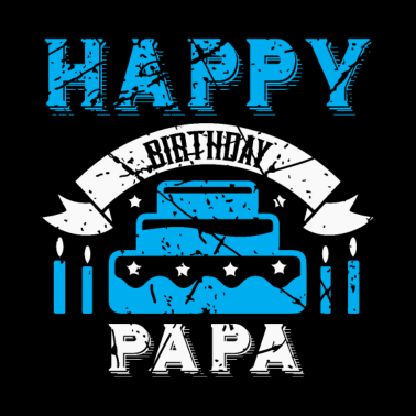 Motiv Happy Birthday Papa Vater Geburtstag
