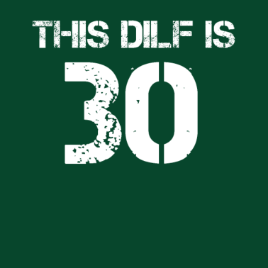 Motiv Dilf 30 Geburtstagsgeschenk zum 30 Jährigen Vater