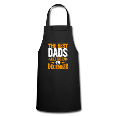 Geburtstagsgeschenk Vater Schürze - Die besten Väter werden im Dezember als Geburtstagsgeschenk geboren