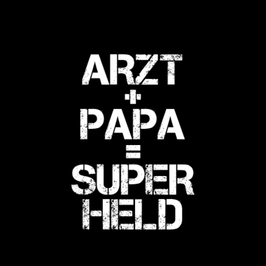 Motiv Vater Papa Arzt Doktor Mediziner Lustiger Spruch