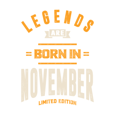 Motiv Nov Geburtstagsgeschenk Legenden werden im November geboren