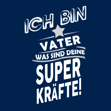 Motiv Ich bin Vater was sind deine Superkraefte
