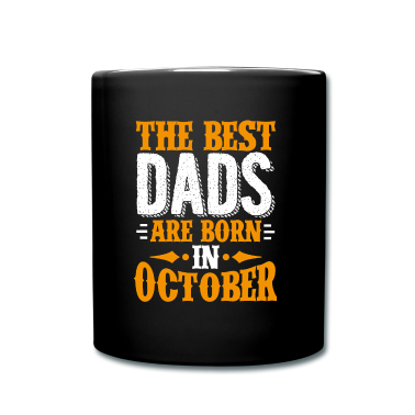 Geburtstagsgeschenk Vater Tasse - Die besten Väter werden im Oktober als Geburtstagsgeschenk geboren